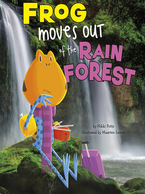 cover image of Frog Moves Out of the Rain Forest